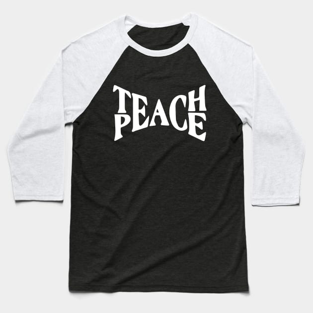 Teach Peace v2 Baseball T-Shirt by Capricorn Jones